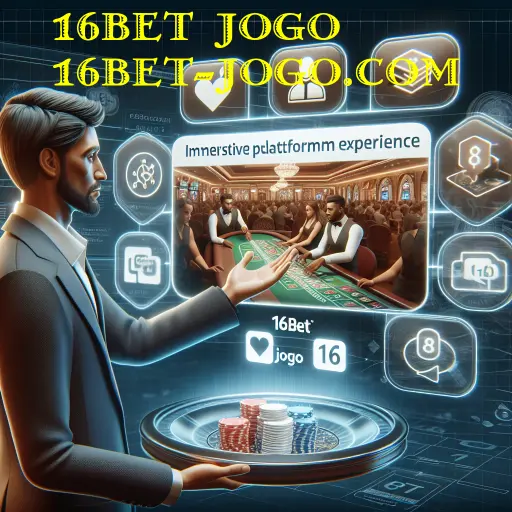 A Experiência do Cassino Ao Vivo no 16bet Jogo