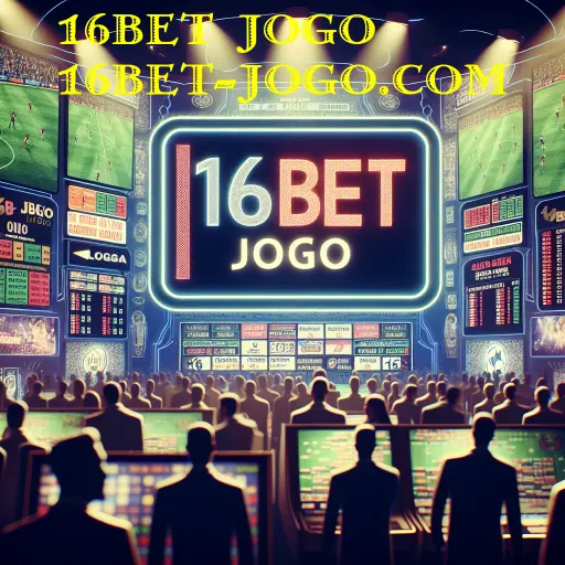 Apostas Esportivas no 16bet: Um Guia Completo